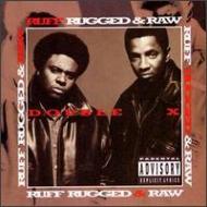 Ruff, Rugged & Raw : Double X | HMV&BOOKS online - 2.92431