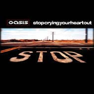 OASIS/Stop Crying Your Heart Out