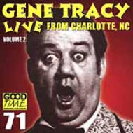Gene Tracy/Live From Charlotte Nc Vol.2