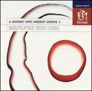 Various/Journey Into Ambient Groove 4