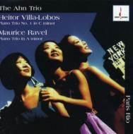 Villa-lobos / Ravel/Piano Trios Ahn Trio