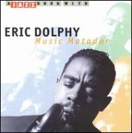 Eric Dolphy/Music Matador