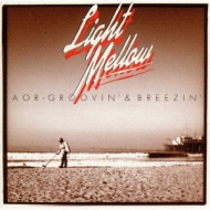 Light Mellow Aor Groovin & Breezin Universal Edition | HMV&BOOKS