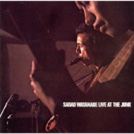 Live At The Junk : 渡辺貞夫 （Sadao Watanabe） | HMV&BOOKS online