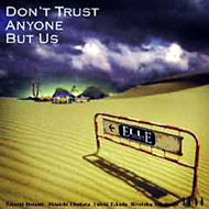 Don`t Trust Anyone But Us