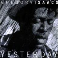 Gregory Isaacs/Yesterday
