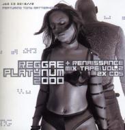 Various/Reggae Platinum 2000 + Renaissance Mix Vol.2