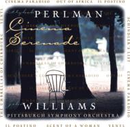 Cinema Seranade: Perlman(Vn)John Williams / Pittsburgh So