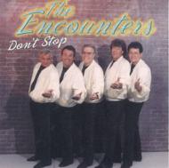 Encounters/Dont Stop