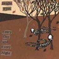 Bright Eyes/Every Day And Every Night