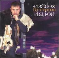 Dj Voodoo/Voodoo Nation