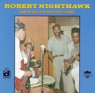 Robert Nighthawk/Bricks In My Pillow