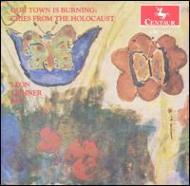 Omnibus Classical/Our Town Is Burning - Cries From The Holocaust