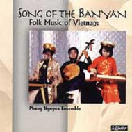 Song Of The Banyan -folk Musicof Vietnam