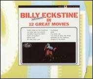 Billy Eckstine/Now Singing In 12 Great Movies- Remaster