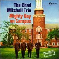 Chad Mitchell Trio/Mighty Day On Campus