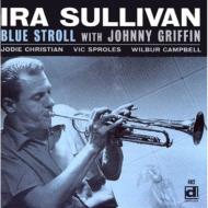 Ira Sullivan/Blue Stroll With Johnny Griffin