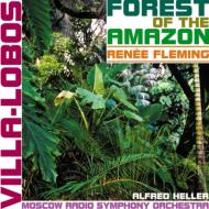ヴィラ＝ロボス、エイトル（1887-1959）/Forest Of The Amazon： Fleming(S) Heller / Moscow Rso