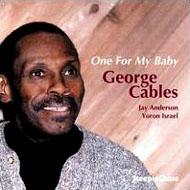 George Cables/One For My Baby