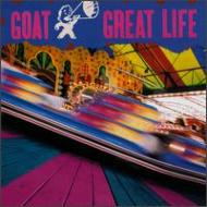 Goat/Great Life