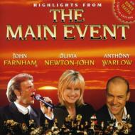 Olivia Newton John / John Farnham / Anthony Warlow/Highlights From Main Event (+3 Bonus Tracks)