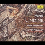 ヘンツェ:オンディーヌ オリバー・ナッセン Undine: Knussen / London Sinfonietta : ヘンツェ、ハンス