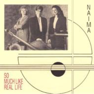 Naima/So Much Like Real Life