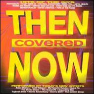 Various/Then Covered Now - Hits Of The80s Covered