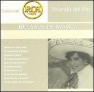 Yolanda Del Rio/Coleccion Rca 100 Anos De Musica