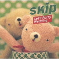 Let`s Partywedding Skip