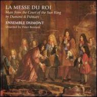 Dumont / Fremart/La Messe Du Roi： Ensemble Dumont