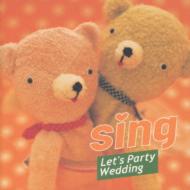 Let`s Party Wedding Sing