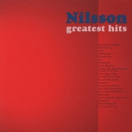 Everybody`s Talkin`-Nilsson Greatest Hits