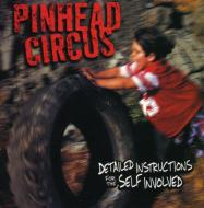 Pinhead Circus/Detailed Instructions For Theself Involved