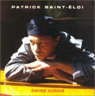 Patrick Saint-eloi/Swing Karaib