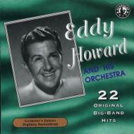 Eddy Howard/22 Original Big Band Hits