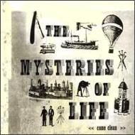 Mysteries Of Life/Come Clean