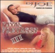 Dj Joe/Fatal Fantassy 3 - Que Siga Elmamboteo