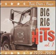 Truck Driver's Boogie -Big Rig Hits 1939-1969