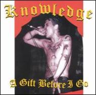 Knowledge (Dance)/Gift Before I Go