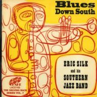Eric Silk And His Southern Jazz Band/Blues Down South