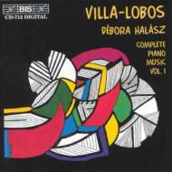 ヴィラ＝ロボス、エイトル（1887-1959）/Comp. piano Music.1： Halasz