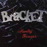 Bracket/Novelty Forever