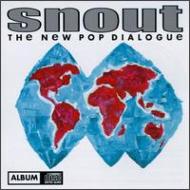 Snout/New Pop Dialogue