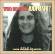 Judi Bari/Who Bombed Judi Bari