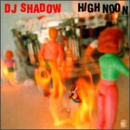High Noon : DJ Shadow | HMV&BOOKS online - MW63CD