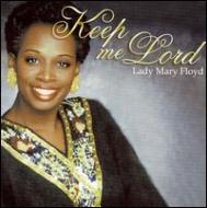 Mary Floyd/Keep Me Lord