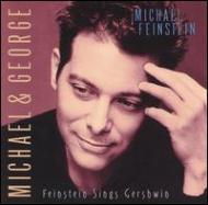 Michael Feinstein/Michael And George - Feinsteinsings Gershwin