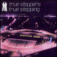 True Steppers/True Stepping