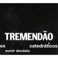 Deodato (Eumir Deodato)/Tremendao